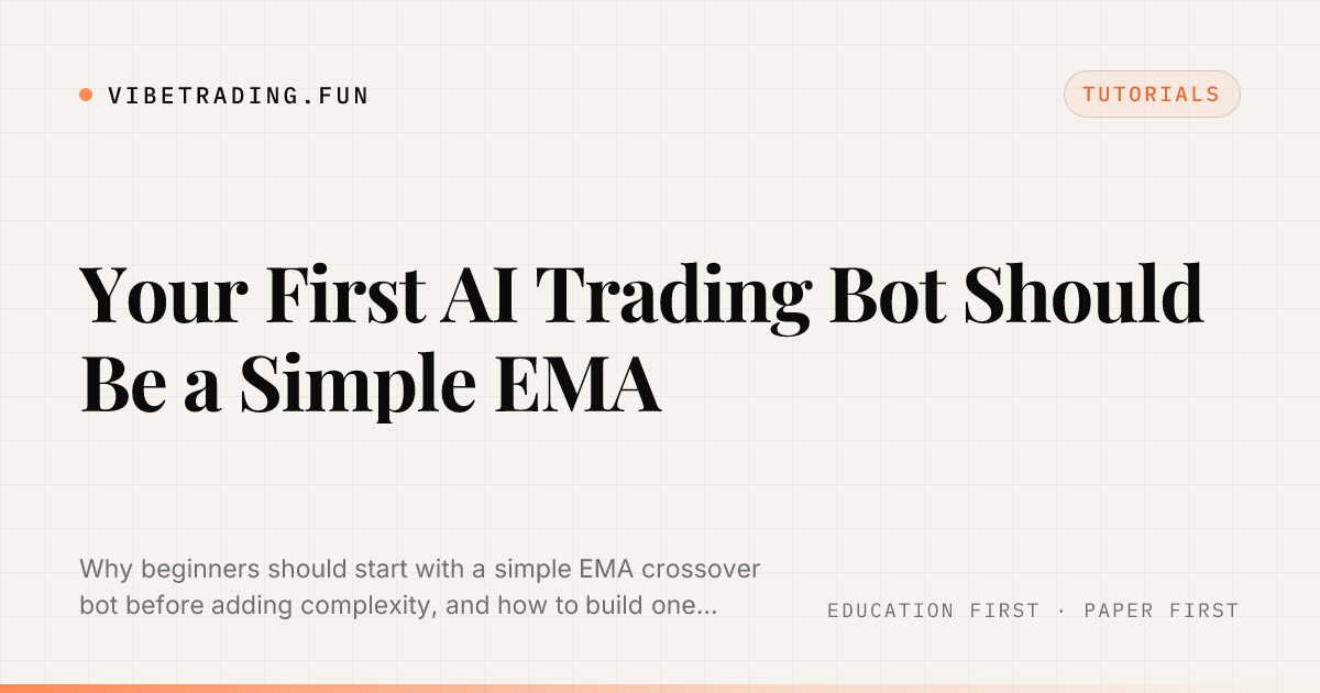 Your First AI Trading Bot Should Be a Simple EMA