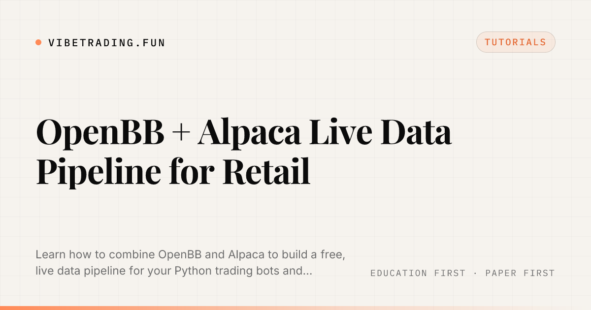 OpenBB + Alpaca Live Data Pipeline for Retail