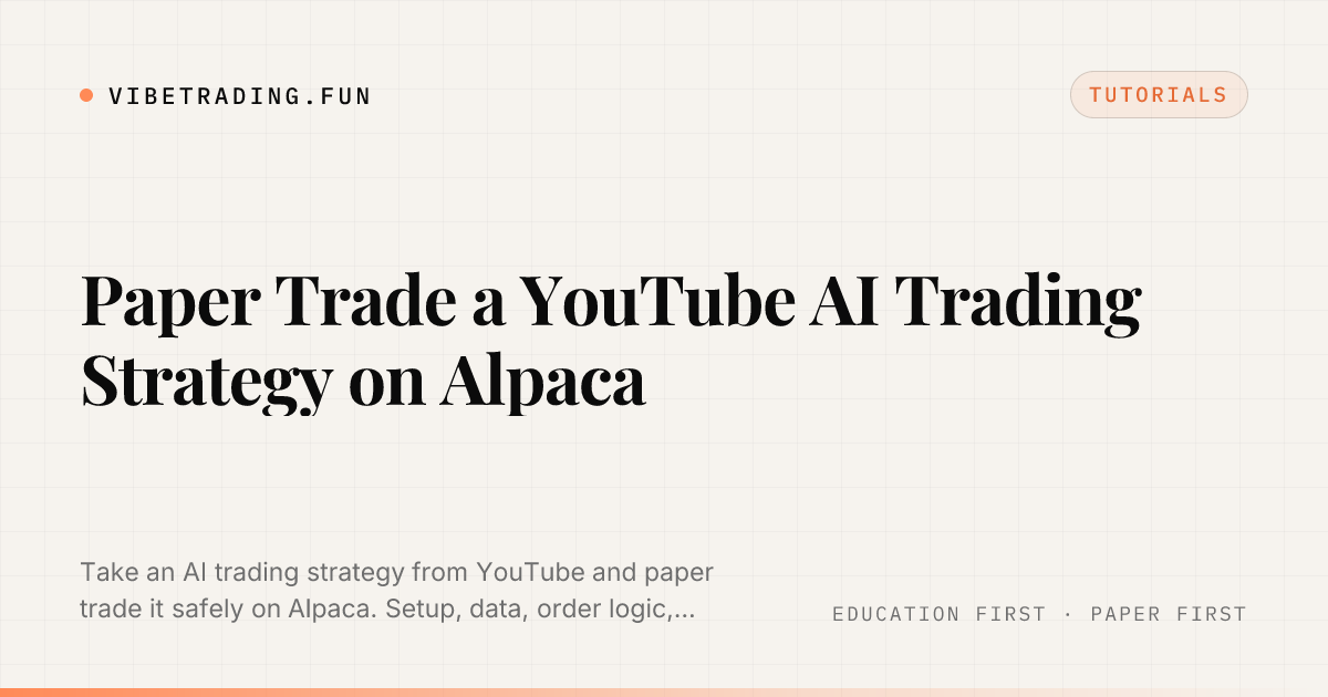 Paper Trade a YouTube AI Trading Strategy on Alpaca